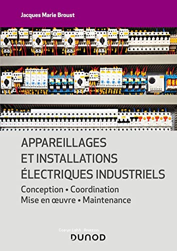 Appareillages et installations &eacute;lectriques industrielles