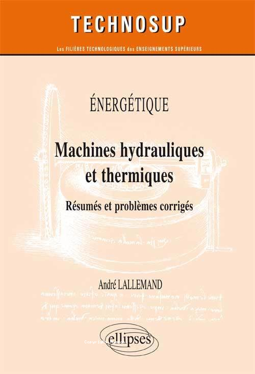 Machines hydrauliques et thermiques