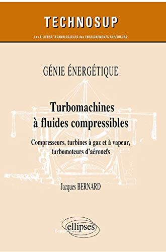 Turbomachines &agrave; fluides compressibles