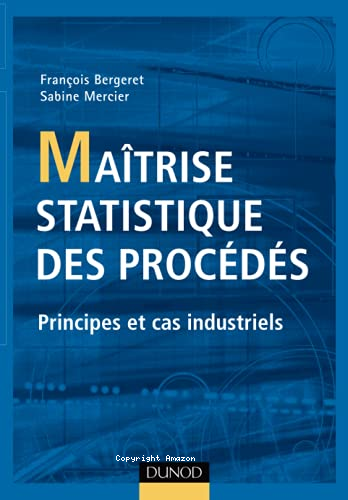 Ma&icirc;trise statistique des proc&eacute;d&eacute;s