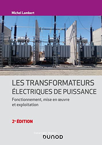 Les transformateurs &eacute;lectriques de puissance