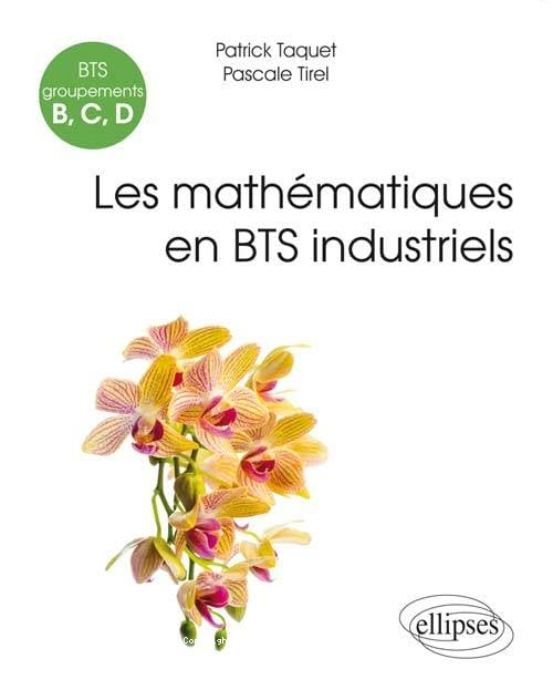 Les math&eacute;matiques en BTS industriels
